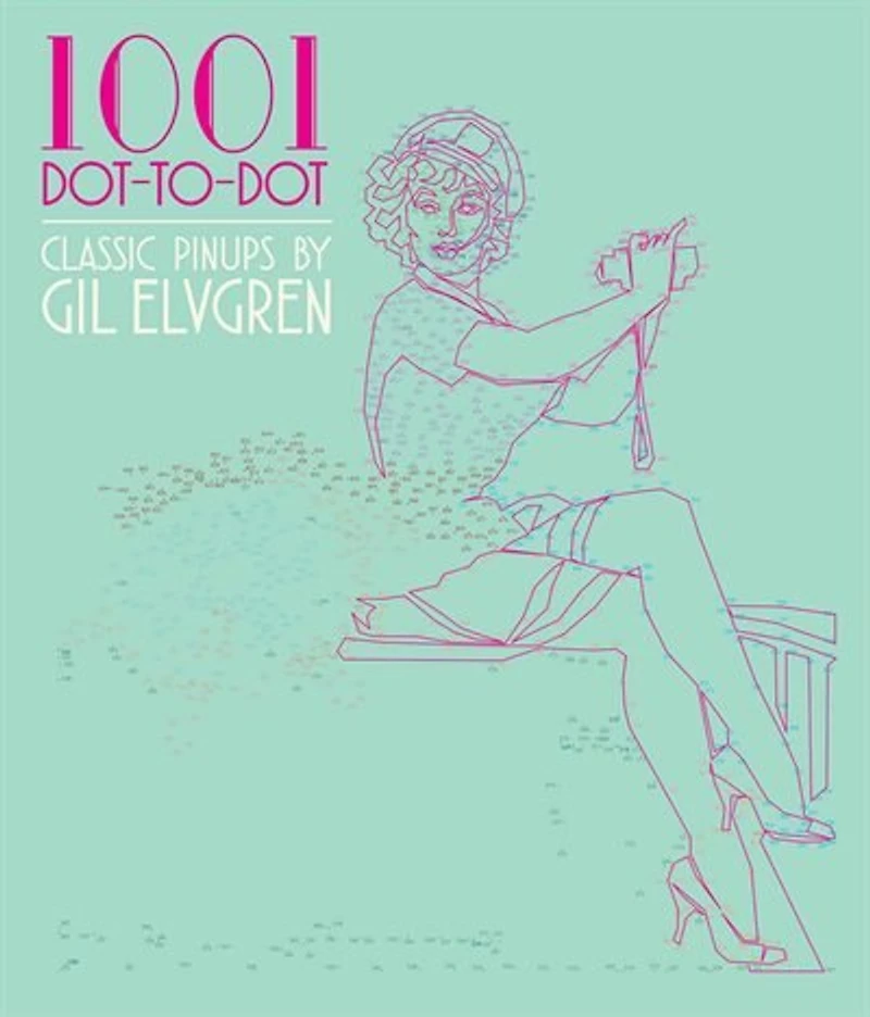 1001 Dot-to-dot: Classic Pinups By Gil Elvgren
