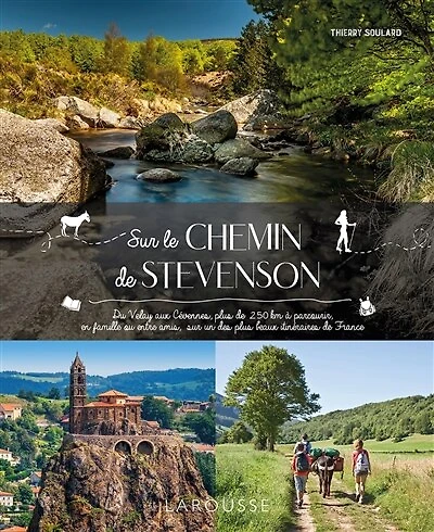 sur le chemin de Stevenson: du Velay aux Cévennes, plus 250 km à parcourir, en famille ou entre amis, un des beaux itinéraires France