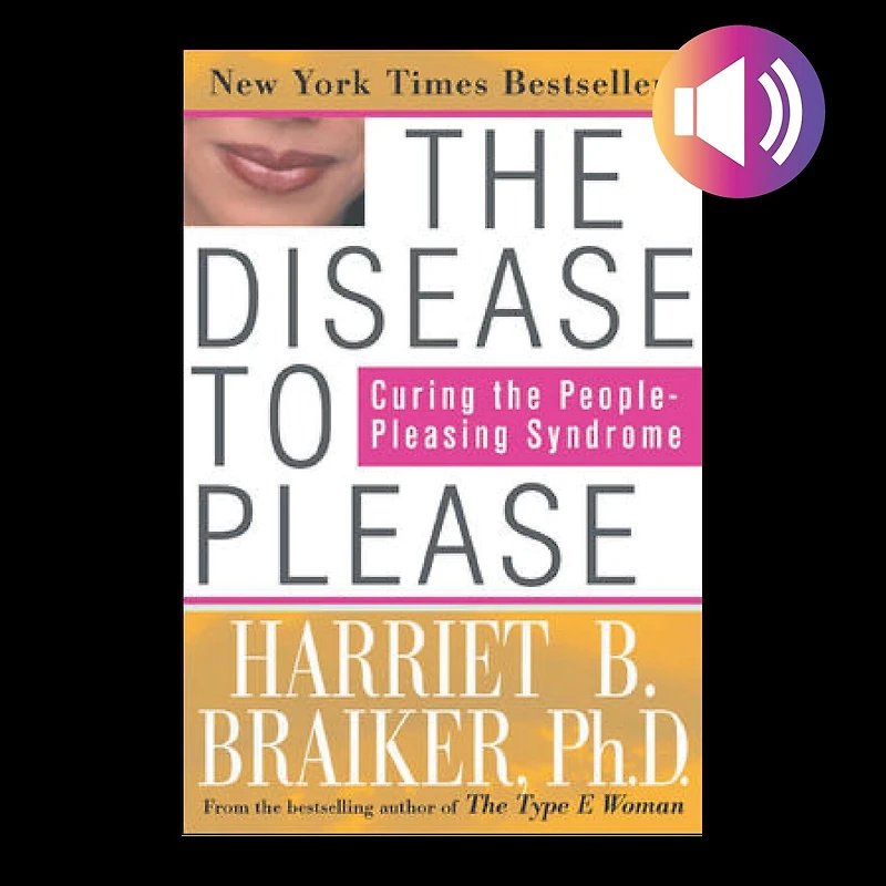 the Disease to Please: Curing People-Pleasing Syndrome