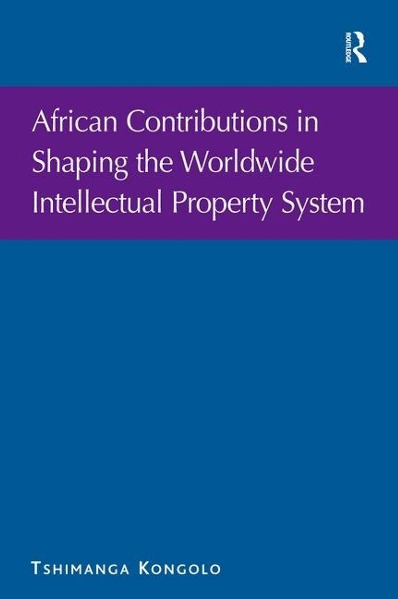 African Contributions Shaping the Worldwide Intellectual Property System