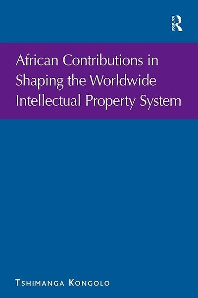 African Contributions Shaping the Worldwide Intellectual Property System
