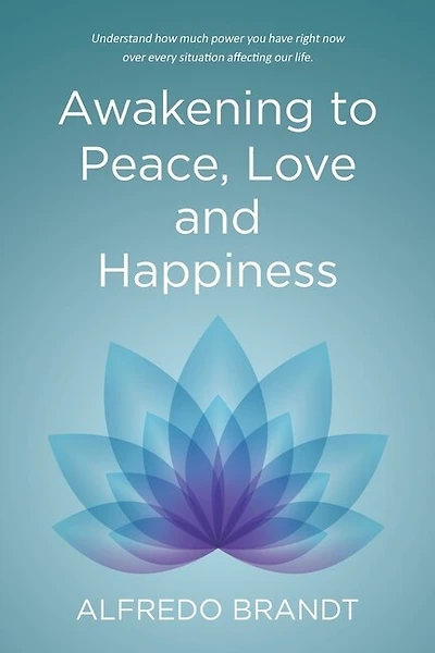 Awakening to Peace, Love and Happiness