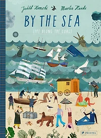 By the Sea: Life Along the Coast