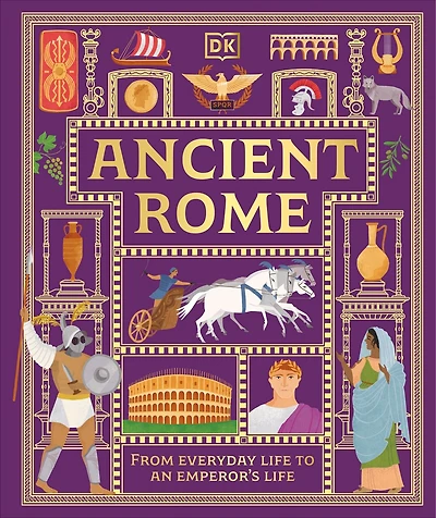 Ancient Rome: From Everyday Life to An Emperor's