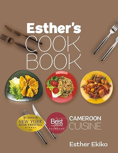 Esther's Cookbook: Cameroon Cuisine
