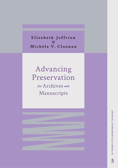Advancing Preservation for Archives and Manuscripts