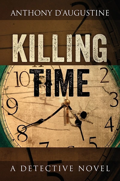 Killing Time: A Detective Novel