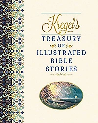 Kregel's Treasury of Illustrated Bible Stories