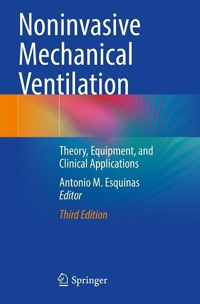 Noninvasive Mechanical Ventilation: Theory, Equipment, and Clinical Applications