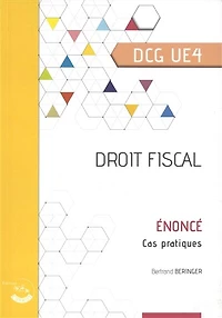 Droit fiscal, DCG UE4: énoncé, cas pratiques