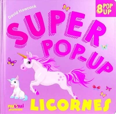 Licornes : 8 pop-up: 8 pop-up