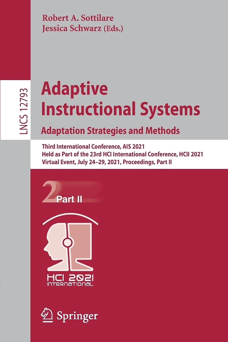 Adaptive Instructional Systems. Adaptation Strategies and Methods: Third International Conference, AIS 2021, Held as Part of the 23rd HCI HCII Virtual Event, July 24-29, Proceedings, II