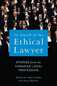Search of the Ethical Lawyer: Stories from Canadian Legal Profession