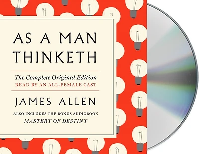 As A Man Thinketh: The Complete Original Edition And Master Of Destiny: A Gps Guide To Life
