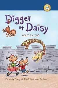 Digger Et Daisy Vont Au Zoo (digger And Go To The Zoo)