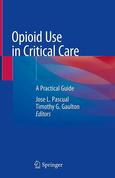 Opioid Use Critical Care: A Practical Guide