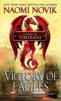 Victory of Eagles: Book Five Temeraire