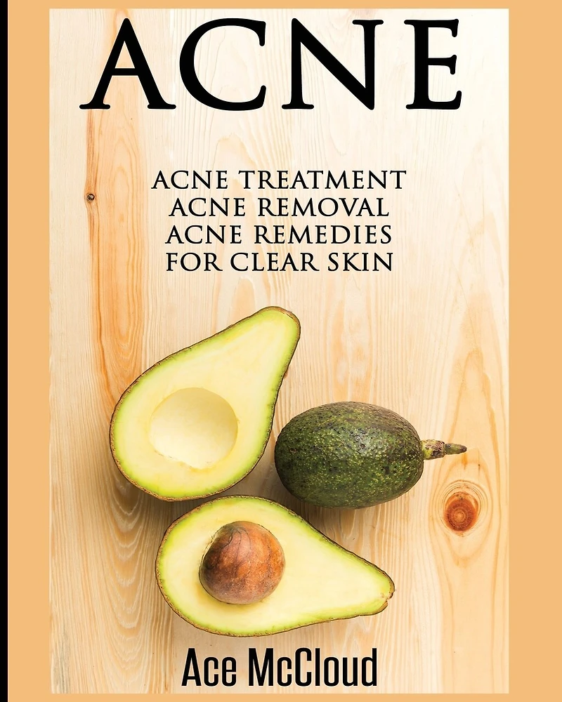 Acne: Acne Treatment: Removal: Remedies For Clear Skin