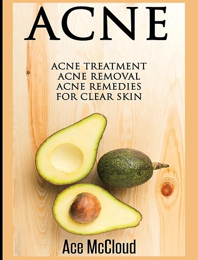 Acne: Acne Treatment: Removal: Remedies For Clear Skin