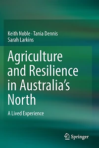 Agriculture and Resilience in Australia's North: A Lived Experience