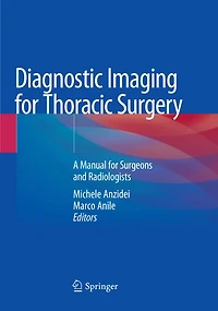Diagnostic Imaging For Thoracic Surgery: A Manual Surgeons And Radiologists