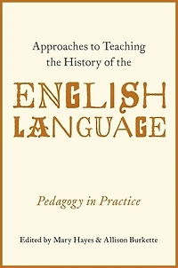Approaches to Teaching the History of English Language: Pedagogy Practice