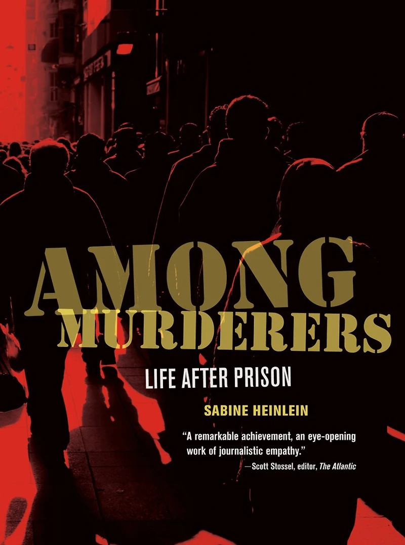 Among Murderers: Life after Prison