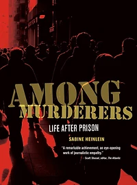 Among Murderers: Life after Prison