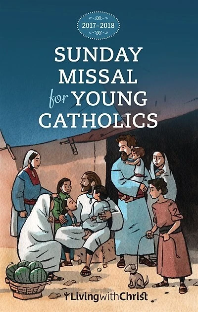 Living With Christ Sunday Missal for Young Catholics 2017-2018