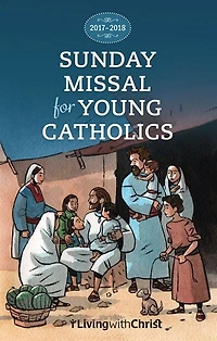 Living With Christ Sunday Missal for Young Catholics 2017-2018