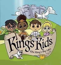 King's Kids: The Big Idea