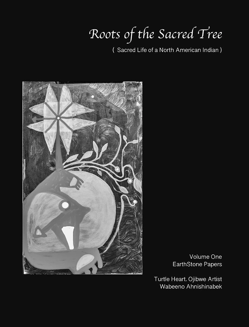 Roots of the Sacred Tree Volume One: Sacred Life of an American Indian, A Sacred Pipe