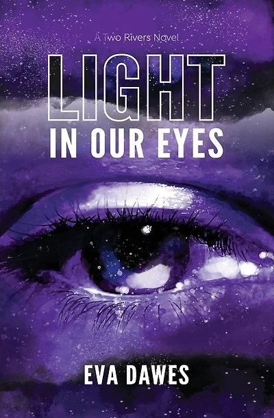 Light in Our Eyes: A Two Rivers Novel