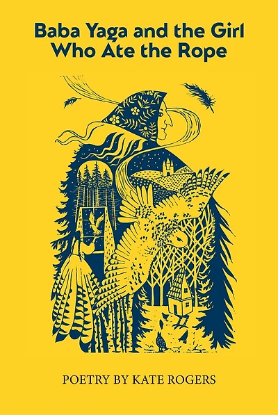 Baba Yaga and the Girl Who Ate the Rope