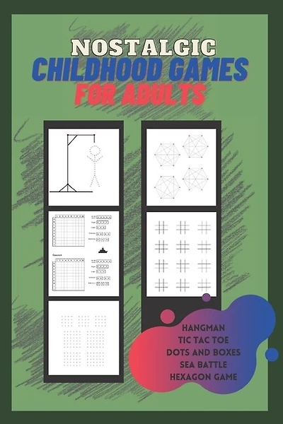 Nostalgic Childhood Games for Adults: Classic 2 players pen and paper games, puzzles and travel activity book for couples, family, teenagers, elderly - Tic Tac Toe - Sea Battle - Hangman - Dots and Boxes - Hexagon Game