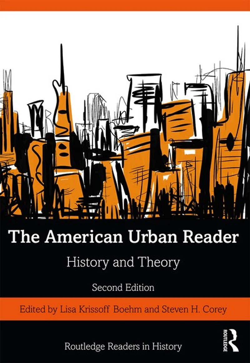 The American Urban Reader: History And Theory