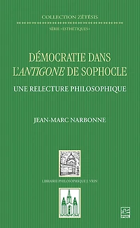 Démocratie dans l'Antigone de Sophocle: une relecture philosophique