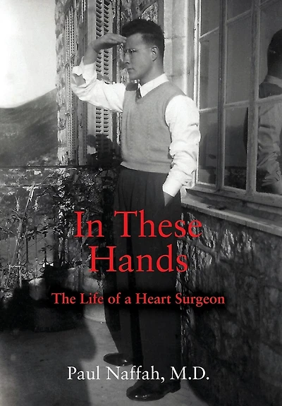 In These Hands: The Life of a Heart Surgeon