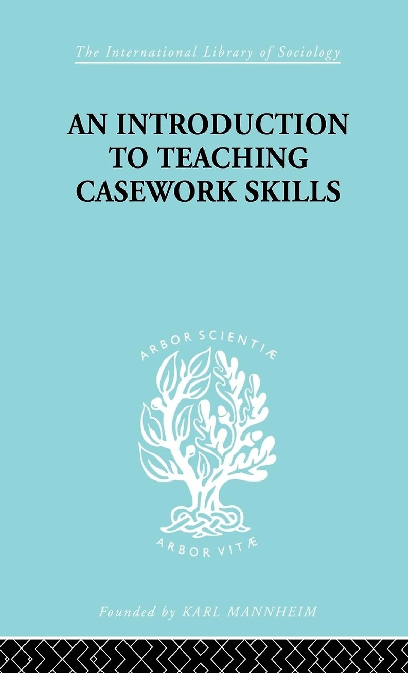 A Introduction to Teaching Casework Skills