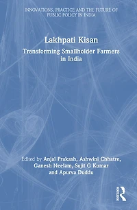 Lakhpati Kisan: Transforming Agriculture-Based Livelihoods for Smallholder Farmers India