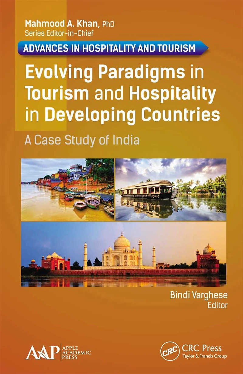 Evolving Paradigms Tourism and Hospitality Developing Countries: A Case Study of India