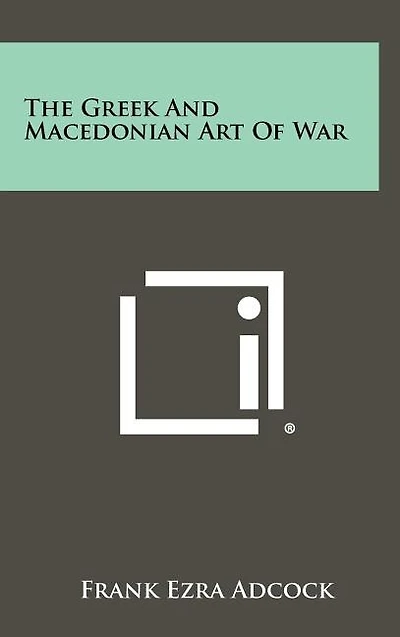 The Greek And Macedonian Art Of War