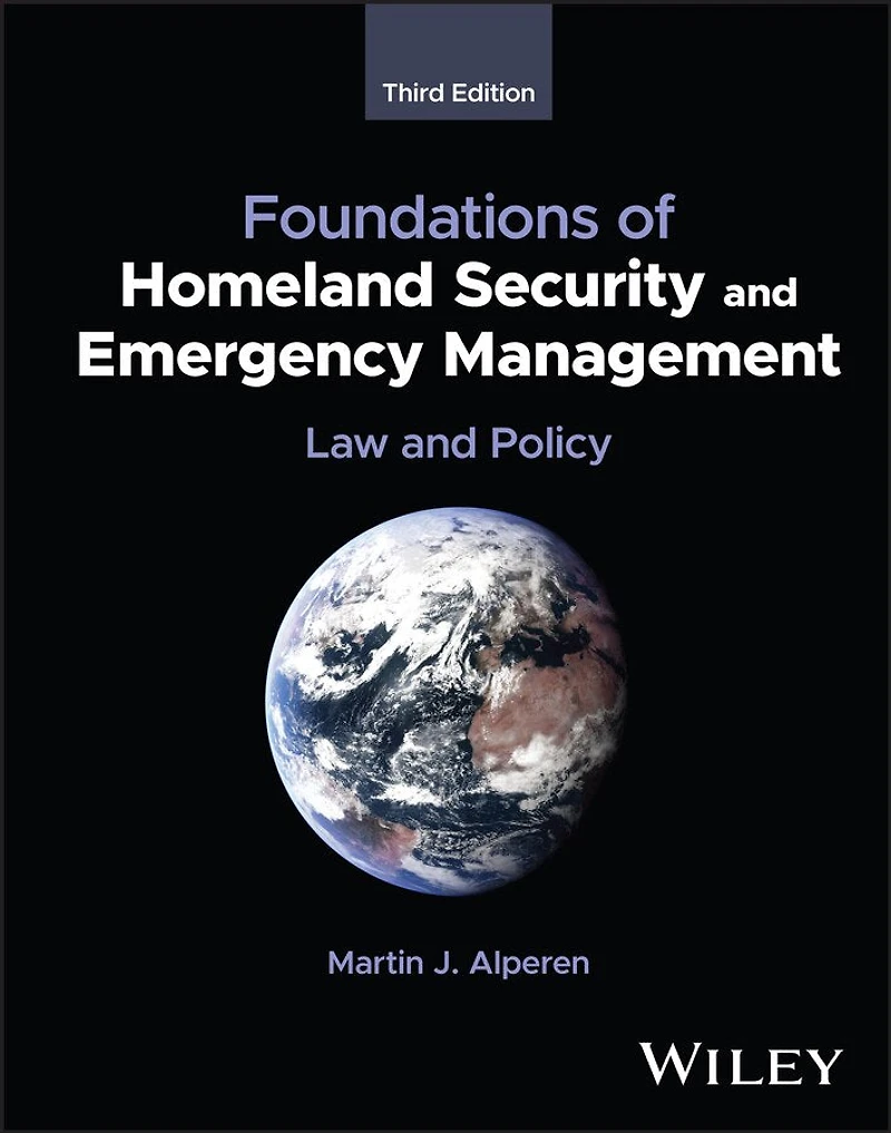 Foundations of Homeland Security and Emergency Management: Law Policy