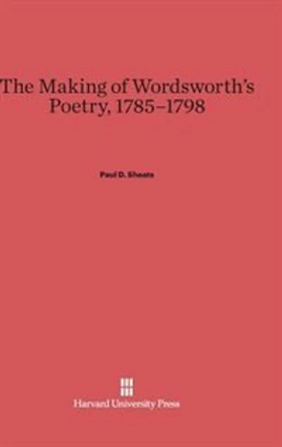The Making of Wordsworth's Poetry, 1785-1798