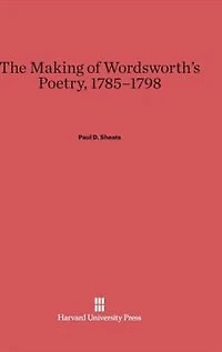 The Making of Wordsworth's Poetry, 1785-1798