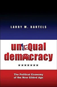 Unequal Democracy: the Political Economy of New Gilded Age - Second Edition