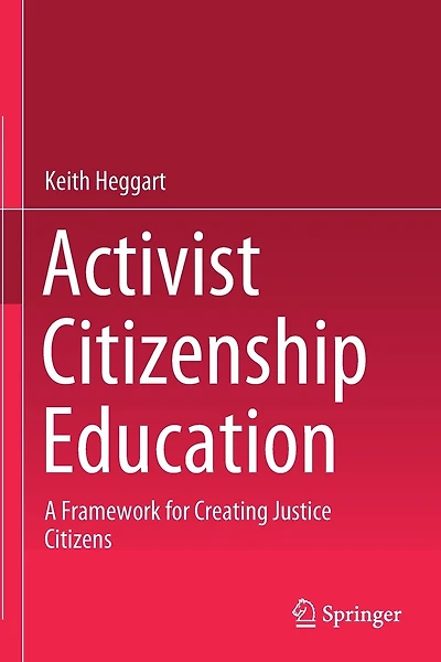 Activist Citizenship Education: A Framework For Creating Justice Citizens