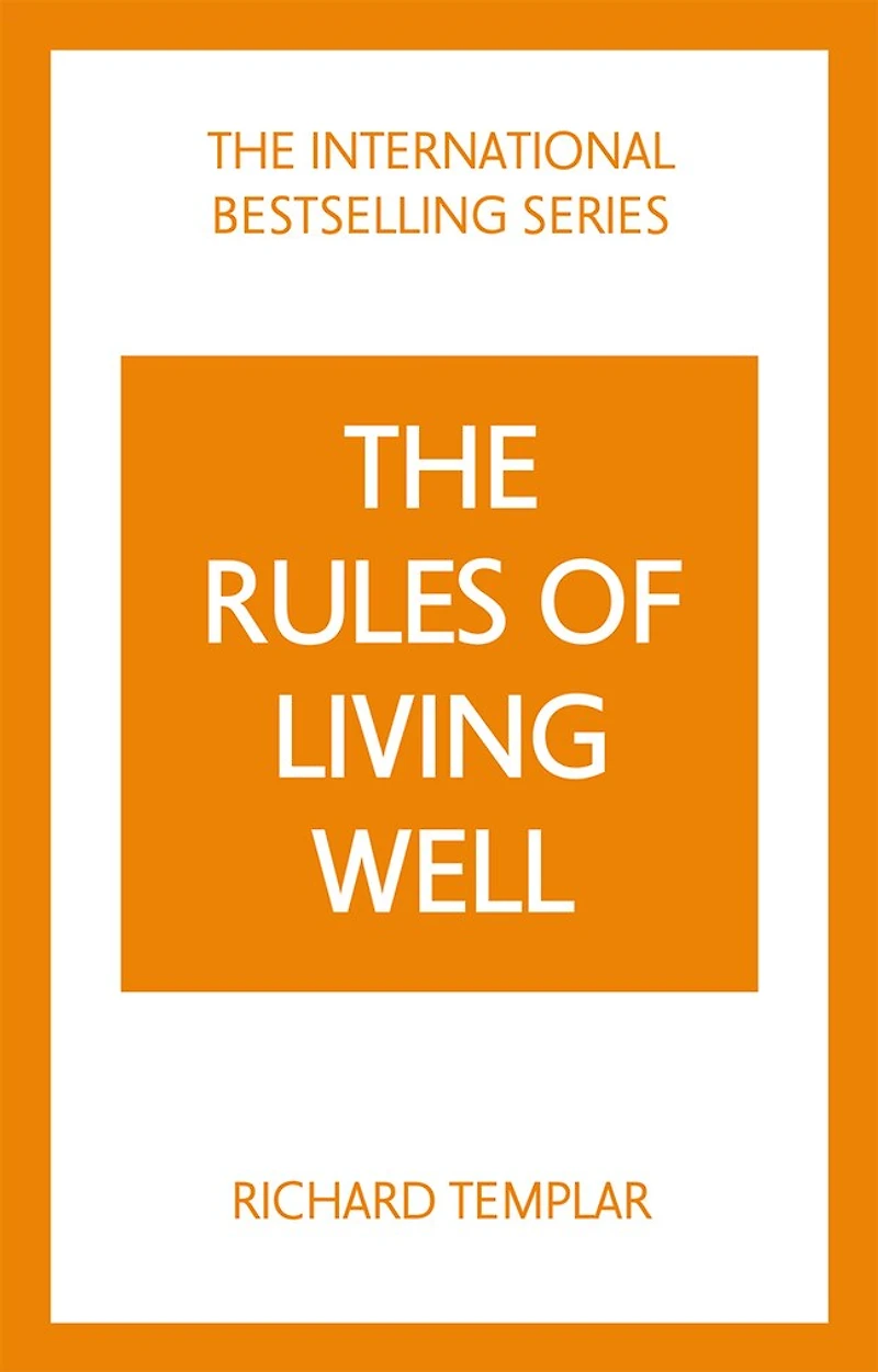 The Rules of Living Well: a Personal Code for Healthier, Happier You, 2nd Edition