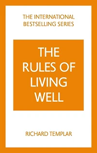 The Rules of Living Well: a Personal Code for Healthier, Happier You, 2nd Edition