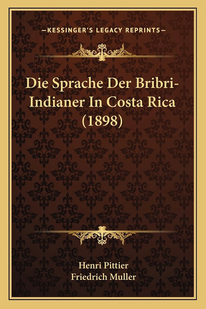 Die Sprache Der Bribri-Indianer In Costa Rica (1898)